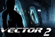 Vector is back on its sequel, Vector 2